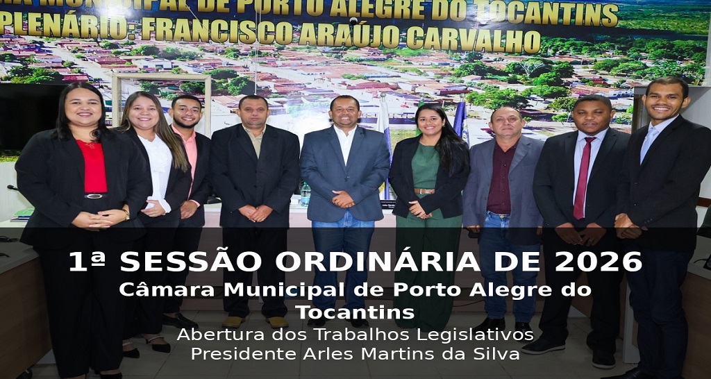 Câmara Municipal de Porto Alegre do Tocantins realiza a primeira sessão ordinária de 2026